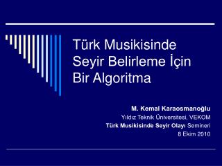 Türk Musikisinde Seyir Belirleme İçin Bir Algoritma