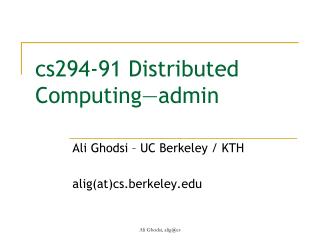 cs294-91 Distributed Computing—admin