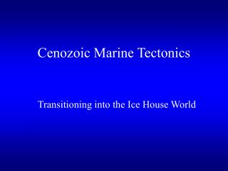 Cenozoic Marine Tectonics
