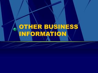 OTHER BUSINESS INFORMATION