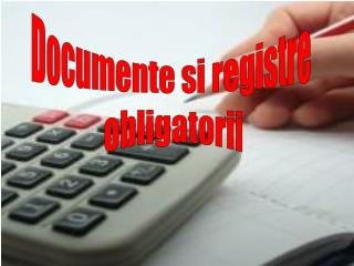 Documente si registre obligatorii