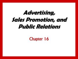 Advertising, Sales Promotion, and Public Relations