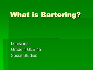 What is Bartering?