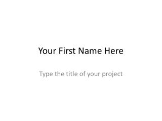 Your First Name Here