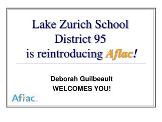 Lake Zurich School District 95 is reintroducing Aflac !
