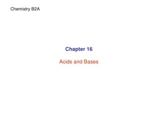 Chapter 16 Acids and Bases