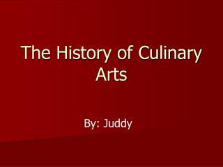 The History of Culinary Arts