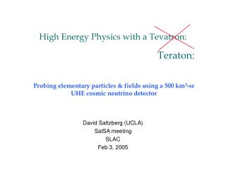 High Energy Physics with a Tevatron: