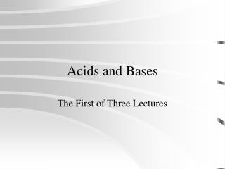 Acids and Bases