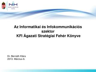 Az Informatikai és Infokommunikációs szektor KFI Ágazati Stratégiai Fehér Könyve