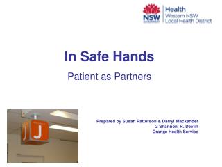 Prepared by Susan Patterson &amp; Darryl Mackender G Shannon, R. Devlin Orange Health Service