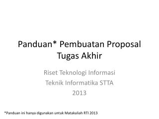 Panduan * Pembuatan Proposal Tugas Akhir