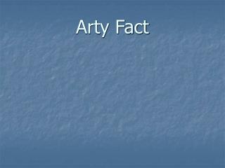Arty Fact