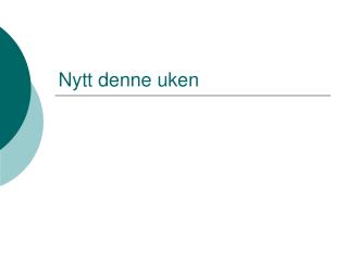 Nytt denne uken