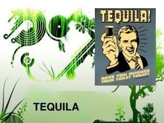 TEQUILA