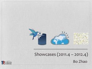 Showcases (2011.4 – 2012.4)