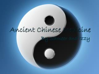 Ancient Chinese Medicine
