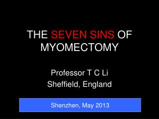 THE SEVEN SINS OF MYOMECTOMY