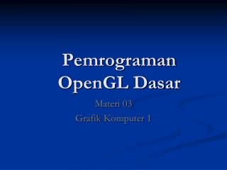 Pemrograman OpenGL Dasar