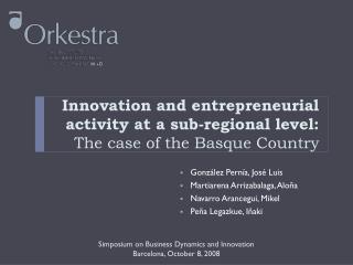 Innovation and entrepreneurial activity at a sub-regional level: The case of the Basque Country