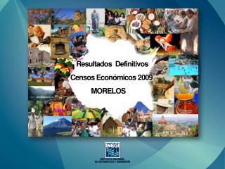 Resultados Definitivos Censos Económicos 2009 MORELOS