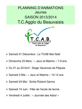 PLANNING D’ANIMATIONS Jeunes SAISON 2013/2014 T.C.Agglo du Beauvaisis