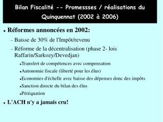 Bilan Fiscalité -- Promessses / réalisations du Quinquennat (2002 à 2006)