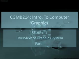 CGMB214: Intro. To Computer Graphics