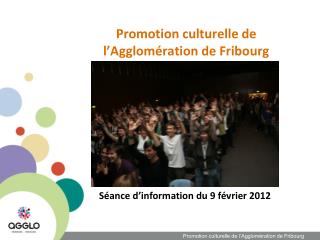 Promotion culturelle de l’Agglomération de Fribourg