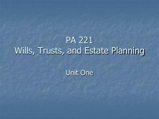 PA 221 Wills, Trusts, and Estate Planning