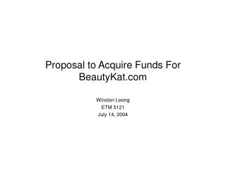 Proposal to Acquire Funds For BeautyKat
