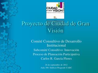 Proyecto de Ciudad de Gran Visión