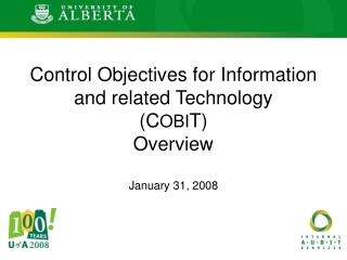 Control Objectives for Information and related Technology (C OBI T) Overview