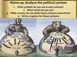 Warm-up: Analyze the political cartoon