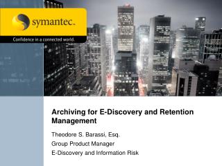 Archiving for E-Discovery and Retention Management