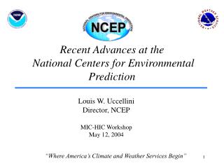 Recent Advances at the National Centers for Environmental Prediction