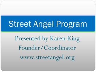 Street Angel Program
