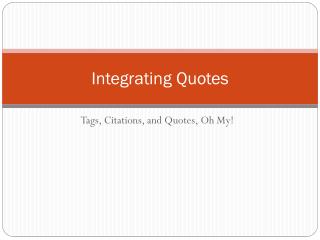Integrating Quotes