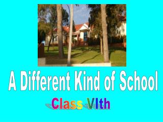 A Different Kind of School