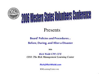 Board’ Policies and Procedures… Before, During, and After a Disaster With Rich Woldt CPP, CFE
