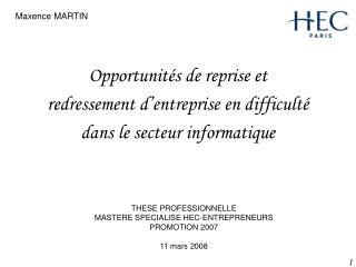 THESE PROFESSIONNELLE MASTERE SPECIALISE HEC-ENTREPRENEURS PROMOTION 2007 11 mars 2008