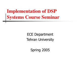 Implementation of DSP Systems Course Seminar