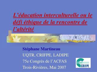 L’éducation interculturelle ou le défi éthique de la rencontre de l’altérité