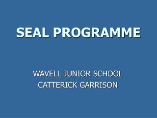 SEAL PROGRAMME