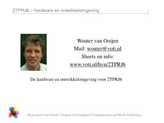 Wouter van Ooijen Mail: wouter@voti.nl Sheets en info: voti.nl/hvu/2TPRJ6