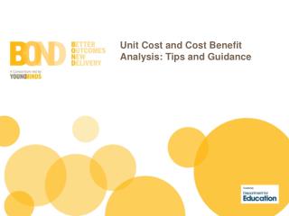 Unit Cost and Cost Benefit Analysis: Tips and Guidance