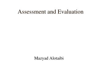 Assessment and Evaluation