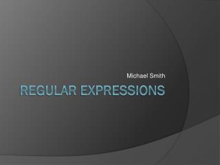 Regular Expressions