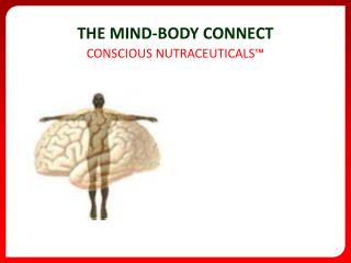 THE MIND-BODY CONNECT CONSCIOUS NUTRACEUTICALS™