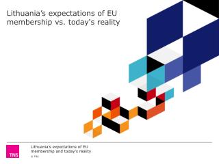 Lithuania’s expectations of EU membership vs. today's reality